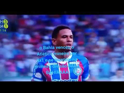 O BAHIA VENCE O ATLÉTICO MINEIRO E MANTEVE NA PRIMEIRA DIVISÃO