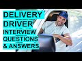 DELIVERY DRIVER Interview Questions And Answers