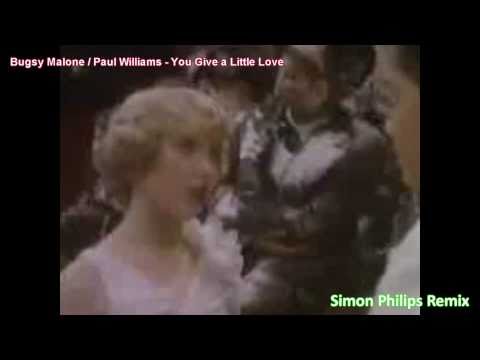 Bugsy Malone - You Give a Little Love