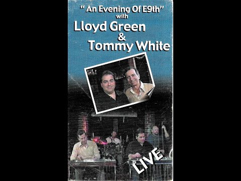 An Evening Of E9 Lloyd Green & Tommy White