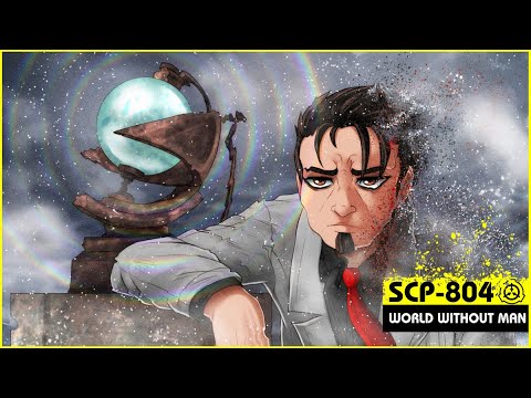 SCP-804 | World Without Man (SCP Orientation)