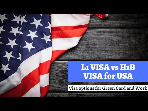 L1 VISA vs H1B VISA for USA | Visa options for Green Card and Work
