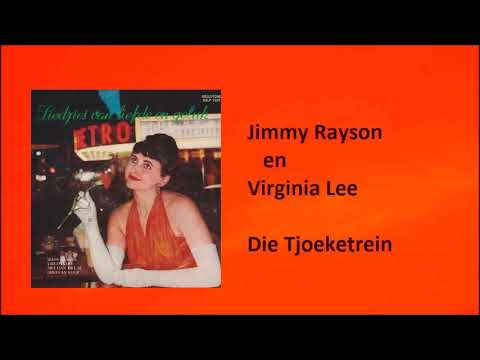 Jimmy Rayson en Virginia Lee - Die Tjoeketrein