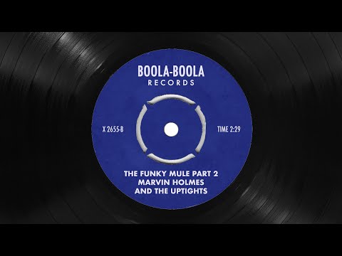 Marvin Holmes & The Uptights - The Funky Mule (Part 2) (Official Audio) | Boola-Boola Records