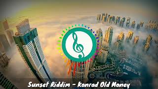 Sunset Riddim - Konrad Old Money