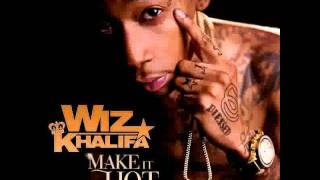 Make It Hot - Wiz Khalifa