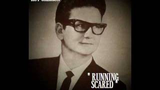 RUNNING SCARED ~ Roy Orbison  (1961)