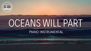 OCEANS WILL PART (HILLSONG)| PIANO INSTRUMENTAL WITH LYRICS  BY ANDREW POIL | PIANO COVER