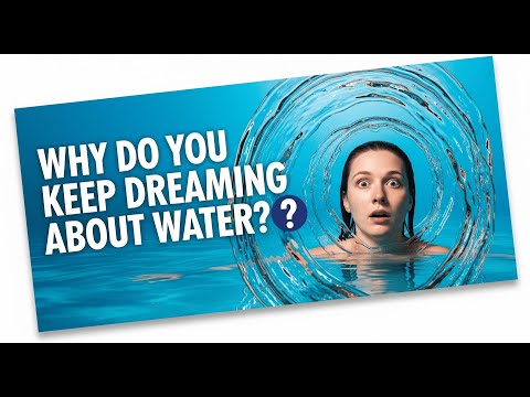 Decoding Your Water Dreams: The Hidden Messages They're Sending You!