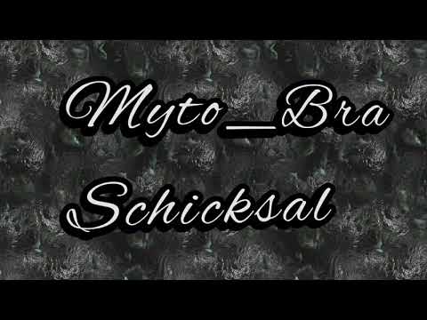 Myto_ Bra - Schicksal (Produced by Menve Exus)