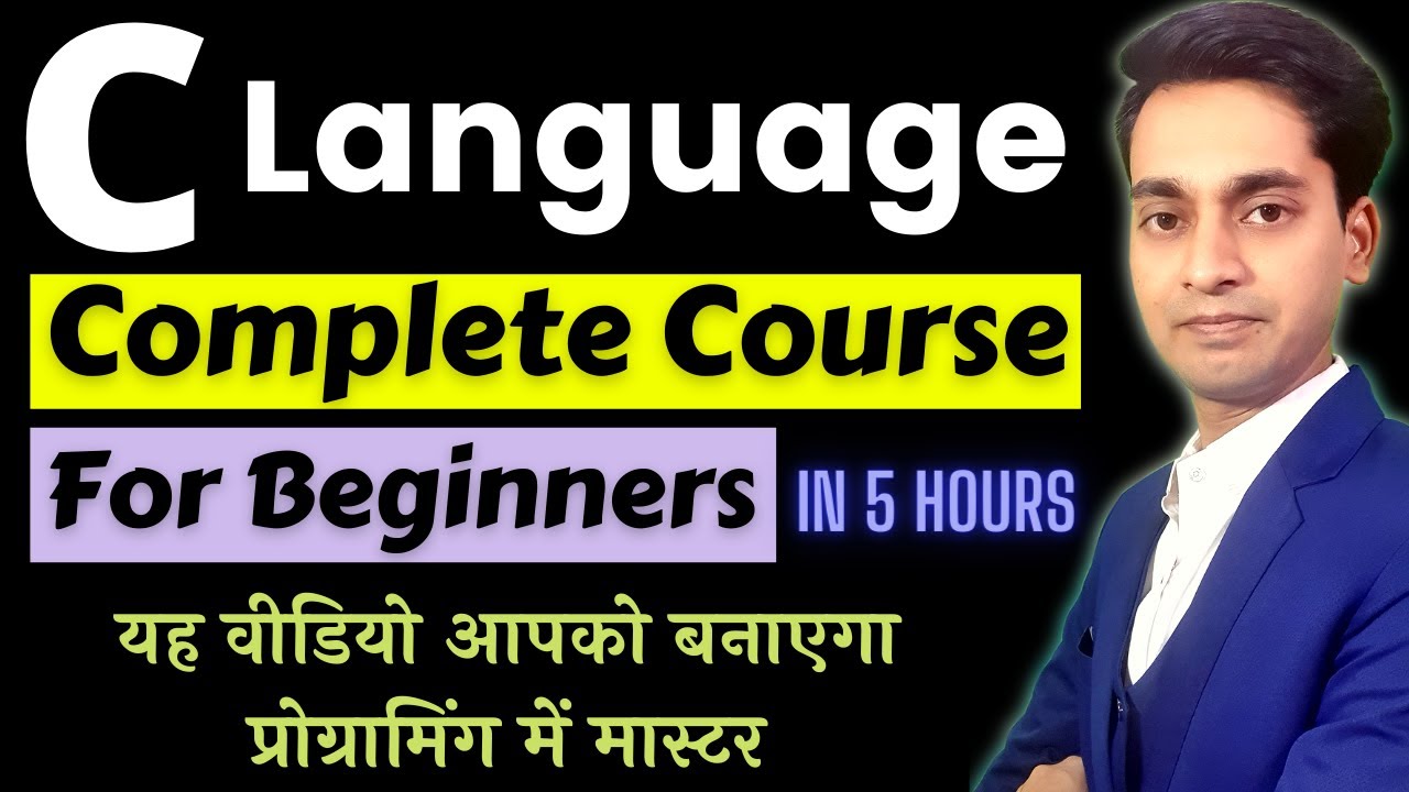 Watch video C Language Tutorial in Hindi | C Programming in Hindi | C Language Complete Course for beginners Now C Language Tutorial in Hindi | C Programming in Hindi | C Language Complete Course for beginners