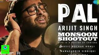 Download lagu Pal | Feat. Arijit Singh | Nawazuddin Siddiqui | Monsoon Shootout | Rochak Kohli | Vijay Varma mp3