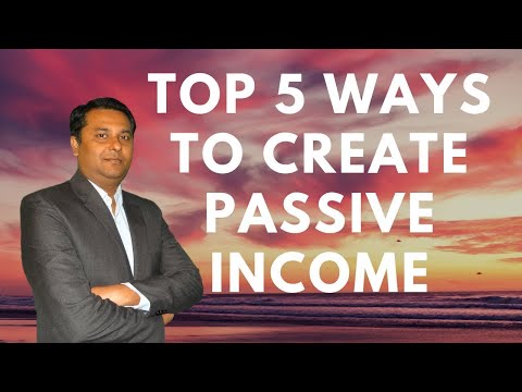 Top 5 ways to create Passive Income 2020 (Hindi) Video
