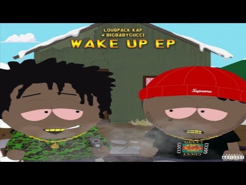 BIGBABYGUCCI x LOUDPACK KAP - WAKE UP EP