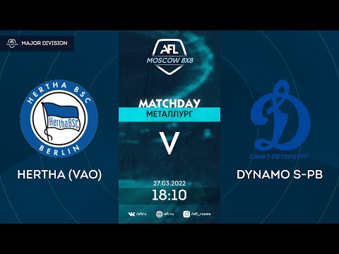 AFL22. Major Division. Day 3. Hertha  - Dynamo S-Pb
