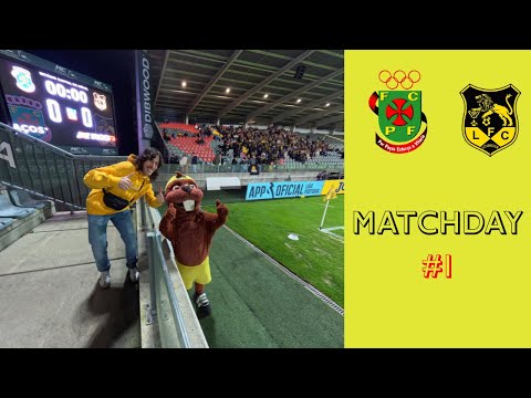 MATCHDAY #1 - Paços de Ferreira vs. Lusitânia de Lourosa