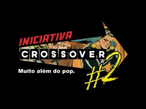 Iniciativa Crossover #2 - Teaser oficial do evento