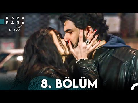 Kara Para Aşk 8. Bölüm (FULL HD)