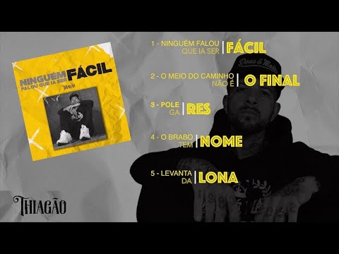 Thiagão Canal Oficial - Thiagão - EP completo ( Ninguém falou que ia ser fácil)