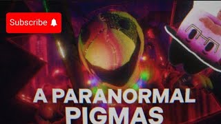 A paranormal pigmas gameplay