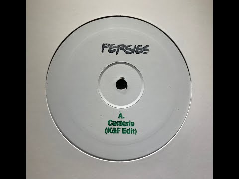 CANTORIA (K&F EDIT) [PERSIES 008]