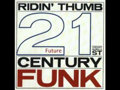 Ridin' Thumb - Future