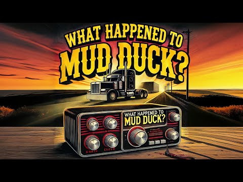 What happened to Mud Duck CB Radio? Who is Mud Duck?