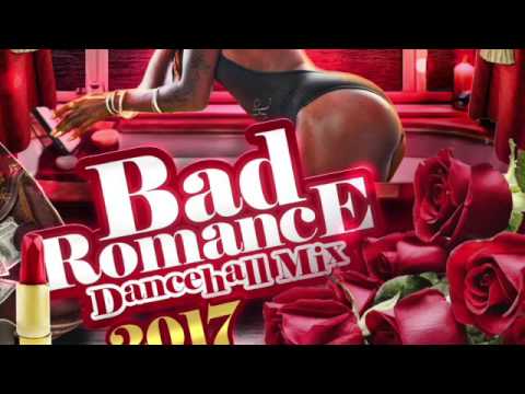 DJ FearLess - Bad Romance (Dancehall Mix 2017)