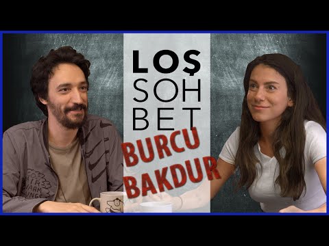 Loş Sohbet I Burcu Bakdur - Video