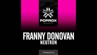 Franny Donovan - Neutron (March 11th)