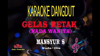 Download lagu Karaoke Gelas Retak Nada Wanita - Mansyur S (Karaoke Dangdut Tanpa Vocal) mp3 Download lagu Karaoke Gelas Retak Nada Wanita - Mansyur S (Karaoke Dangdut Tanpa Vocal) mp3