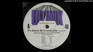 The Soul System - It's Gonna Be A Lovely Day (Ultimix Version)