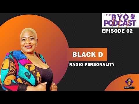 Episode 62 | ByoPodcast | Black D on Sex education, Erectile Dysfunction & More