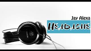 Download lagu Jay_Alexa_Headache_(_Audio) mp3 Download lagu Jay_Alexa_Headache_(_Audio) mp3
