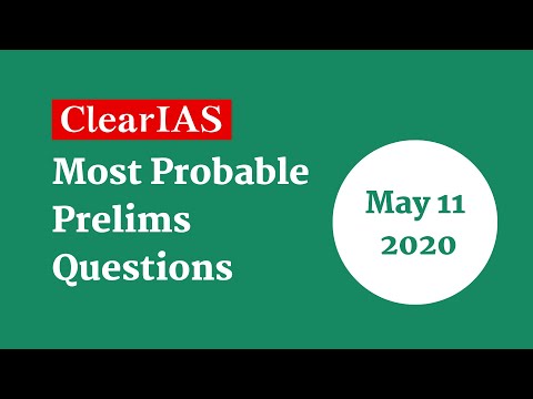 Most Probable Questions for IAS Prelims: Qns for 11-05-2020