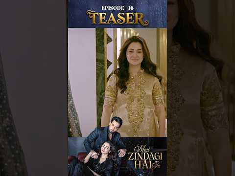 Meri Zindagi Hai Tu Episode 16 | Teaser | Hania Aamir | Bilal Abbas | #shorts