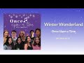 Winter Wonderland Once Upon A Time GHC A Cappella