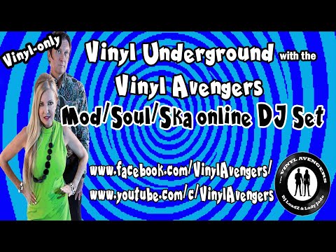Vinyl Avengers lockdown Mod/Soul/Ska DJ set