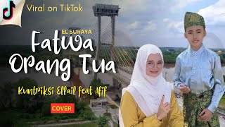 Download lagu FATWA ORANG TUA COVER by Kuntriksi Ellail ft Afif - VIRAL TIKTOK #cover #musik #coversong mp3