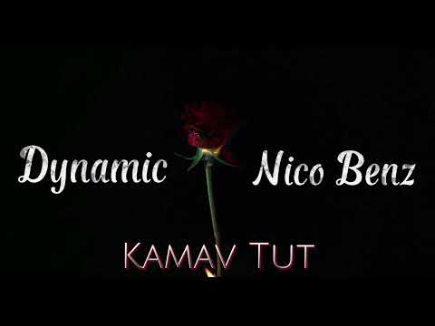 Dynamic - ft. Nico Benz   KAMAV TUT