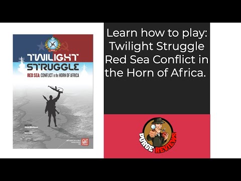 The Purge: # 4417 Twilight Struggle: Red Sea - Conflict in the Horn of Africa: Learn how to Play