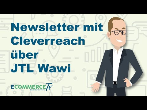 Cleverreach Newsletter direkt aus der JTL Wawi