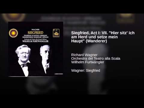 Siegfried, Act I: VII. "Hier sitz' ich am Herd und setze mein Haupt" (Wanderer)