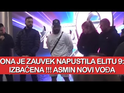 Elita 9: ONA JE ZAUVEK NAPUSTILA ELITU 9 - IZBAČENA !!! ASMIN NOVI VOĐA | Zadruga uzivo