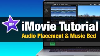 iMovie Tutorial - Put Audio and Music Anywhere in Timeline and Music Bed