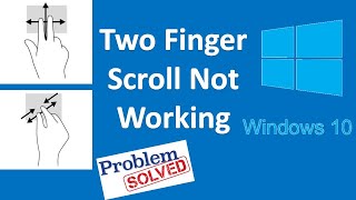 How to Fix Two Finger Scroll Not Working On Windows 10  (Five Easy Way) 2021