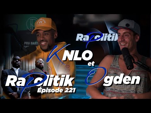 KNLO et Ogden de Alaclair Ensemble / 221 \ Rapolitik