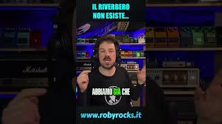 ❌ Il Riverbero Non Esiste! Ecco la verità… 🤯