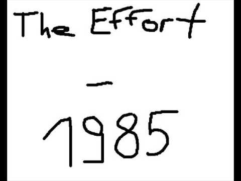 The Effort - 1985