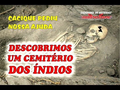 CEMITÉRIO DOS ÍNDIOS - CACIQUE PEDIU AJUDA PARA AS CRIANÇAS